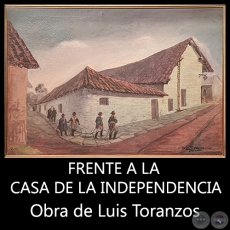 FRENTE A LA CASA DE LA INDEPENDENCIA - Obra de Luis Toranzos - c.1985-90